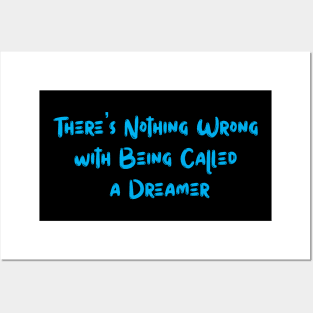 Called a Dreamer Posters and Art